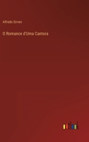 O Romance d'Uma Cantora 3368004360 Book Cover