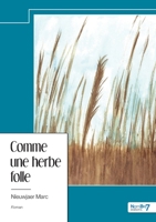 Comme une herbe folle (French Edition) B0CZ6TNTV3 Book Cover