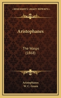 Aristophanes: The Wasps 374116643X Book Cover