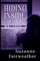 Hiding Inside of Me B0DPR93YS7 Book Cover