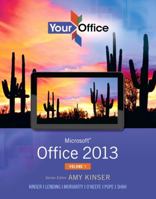 Your Office: Microsoft Office 2013, Volume 1 0133142698 Book Cover