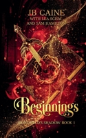 Beginnings (Ironshield's Shadow) B0CW7QCTY2 Book Cover