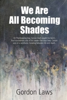 We Are All Becoming Shades B088BGKYWB Book Cover