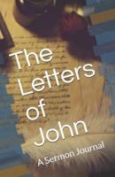 The Letters of John: A Sermon Journal 1729763413 Book Cover