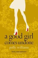 A Good Girl Comes Undone 0751539635 Book Cover