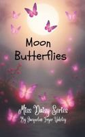 Moon Butterflies (Miss Daisy Series) B0GL82F3HV Book Cover