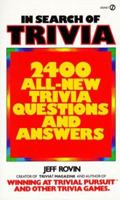 In Search of Trivia: 2400 All-New Trivia Questions and Answers 0451162501 Book Cover