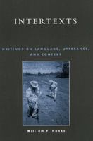 Intertexts: Writings on Language,  Utterance,  and Context (Language, Culture & Society) 0847687414 Book Cover