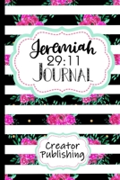 Jeremiah 29: 11 Journal Notebook for Journaling: Elegant Christian Bible Verse Scripture Jeremiah 29:11 Journal, 120 lined pages for journaling 1710120312 Book Cover