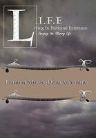 Life: Living in Fictional Existence Escaping the Illusory Life 1452019142 Book Cover