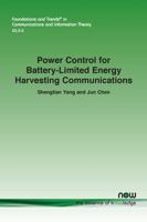 Power Control for Battery-Limited Energy Harvesting Communications (Foundations and Trends(r) in Engineering) 1638285209 Book Cover