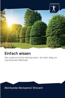 Einfach wissen: Der außersinnliche Wachposten: Auf dem Weg zur sokratischen Methode 6200949883 Book Cover