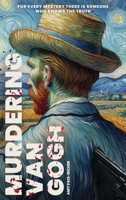 Murdering Van Gogh B0DT29QL9R Book Cover