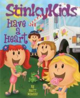 StinkyKids Have a Heart 1621670732 Book Cover