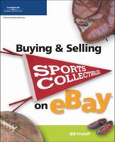 Buying & Selling Sports Collectibles on eBay (Buying & Selling on Ebay) 1592005020 Book Cover