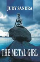 The Metal Girl 0578038781 Book Cover