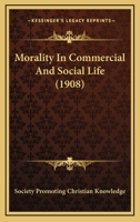 Morality In Commercial And Social Life 1120670020 Book Cover