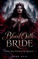 Blood Oath Bride: Die Blutschwur Braut (German Edition) B0H3NFHV8G Book Cover