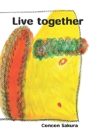 Live together: Peace & Environment B09TZSJQ9G Book Cover