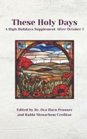 These Holy Days: A High Holiday Supplement After October 7 B0DDTWX5WP Book Cover