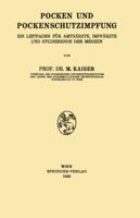 Pocken Und Pockenschutzimpfung: Ein Leitfaden Fur Amtsarzte, Impfarzte Und Studierende Der Medizin 3211800999 Book Cover