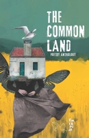 The Common Land: Poetry Anthology B0FHC2VWF5 Book Cover