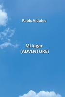 Mi lugar (ADVENTURE) B0CS1DPQ47 Book Cover