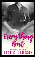 Everything But (Tangled Web 2) B09G9N8VTY Book Cover