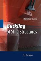 Buckling of Ship Structures 3642179606 Book Cover