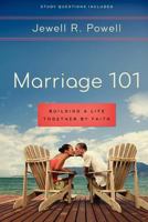 Marriage 101: Building a Life Together by Faith 0800733320 Book Cover