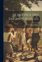 L'hospice Des Enfants-Assistés 1021303631 Book Cover