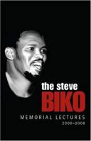 The Steve Biko Memorial Lectures: 2000-2008 1770101632 Book Cover