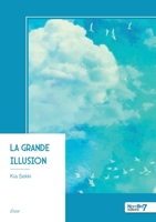 La grande illusion (French Edition) B0GWGK6GTG Book Cover