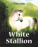 White Stallion B0DYL625GH Book Cover