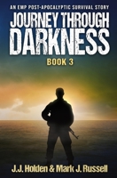 Journey Through Darkness: Book 3 (An EMP Post-Apocalyptic Survival Story) B0B54Z7NTG Book Cover