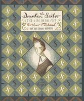 The Drunken Sailor: The Life of the Poet Arthur Rimbaud in His Own Words 1910702064 Book Cover