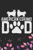 American Eskimo Dad: Cool American Eskimo Dog Dad Journal Notebook - American Eskimo Puppy Lover Gifts - Funny American Eskimo Dog Notebook - American Eskimo Owner Gifts. 6 x 9 in 120 pages 1673780660 Book Cover