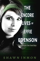 The Encore Lives of Effie Edenson: A Middle Falls Time Travel Story B09RFWSDWJ Book Cover