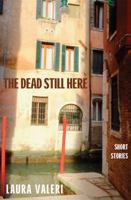 The Dead Still Here 162288180X Book Cover