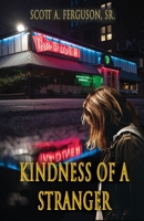 Kindness of a Stranger 1953263151 Book Cover