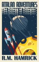 Atalan Adventures: The Trilogy of Trilogies 1969200006 Book Cover