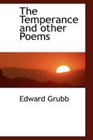 The Temperance: And Other Poems of the Late Henry Anderton, of Walton-Le-Dale, Near Preston, with a Sketch of His Life (Classic Reprint) 111061456X Book Cover