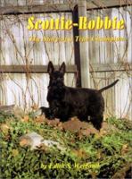 Scottie-Robbie : The Story of a True Champion 0961890452 Book Cover