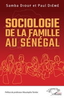 Sociologie de la famille au Sénégal (Harmattan Sénégal) (French Edition) 2140206347 Book Cover