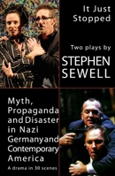 It Just Stopped / Myth, Propaganda & Disaster in Nazi Germany & Contemporary America 086819817X Book Cover