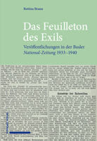 Das Feuilleton Des Exils: Veroffentlichungen in Der Basler National-zeitung 1933-1940 3757400283 Book Cover