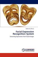 Facial Expression Recognition System: Extracting Expressions from Facial Images 3848493810 Book Cover