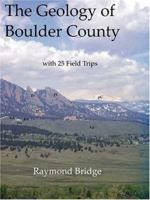 Geology of Boulder County 0974801003 Book Cover