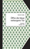 Öffne die blaue verborgene Tür: Gedichte, Zweiter Teil 3732282988 Book Cover