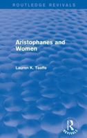 Aristophanes and Women 1138018597 Book Cover